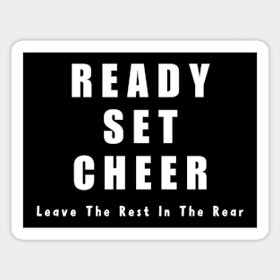 Ready Set Cheer Leave The Rest In The Rear Magnet